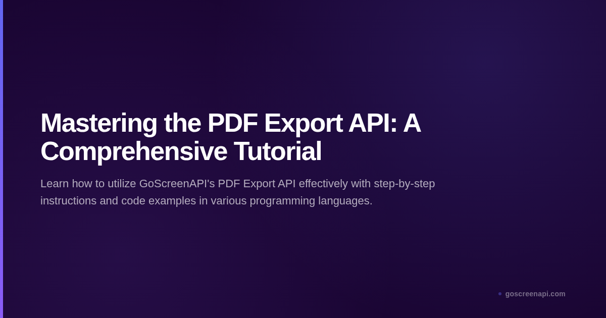 Mastering the PDF Export API: A Comprehensive Tutorial
