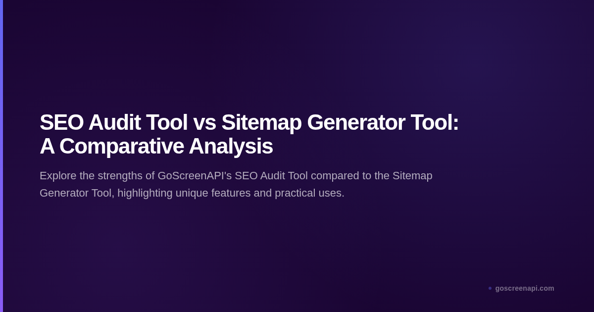 SEO Audit Tool vs Sitemap Generator Tool: A Comparative Analysis
