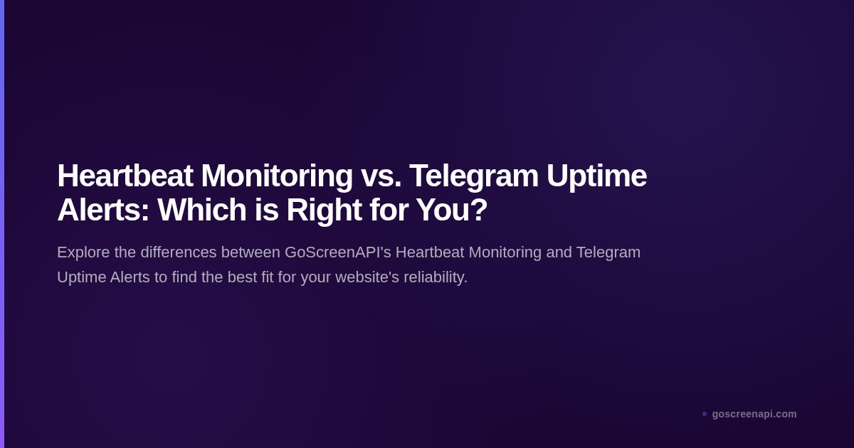 Heartbeat Monitoring vs. Telegram Uptime Alerts: Which is Right for You?