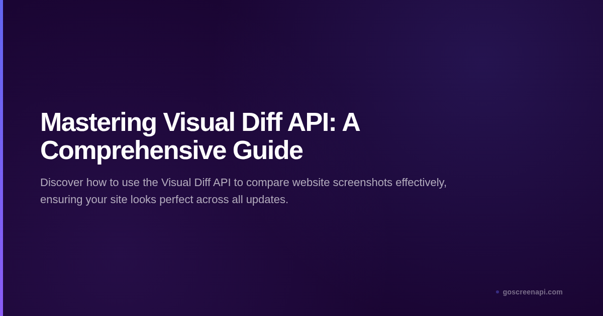 Mastering Visual Diff API: A Comprehensive Guide